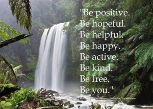 Be positive, be helpful