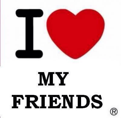 I love my friends